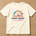 Natural t-shirt, flat lay, printed with 'Warp speed is not a compliment.'