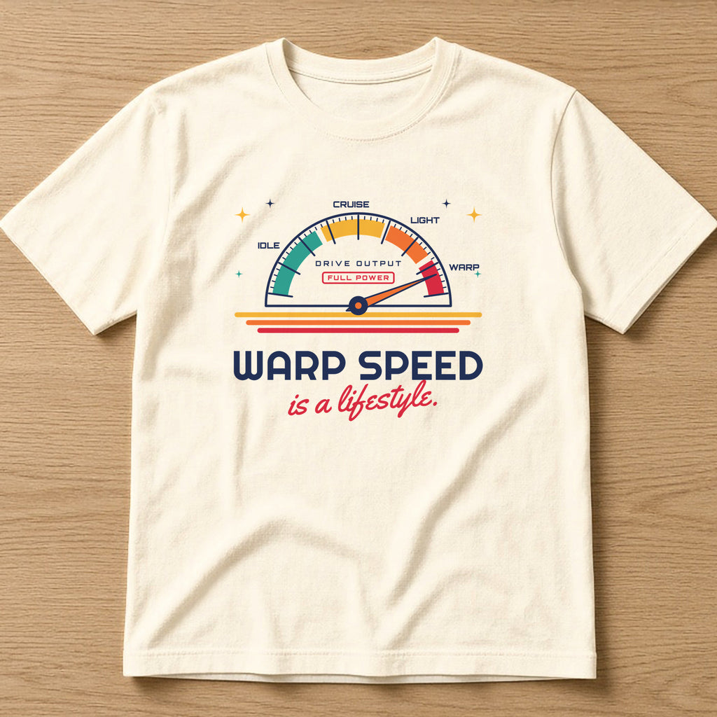 Natural t-shirt, flat lay, printed with the clean version: 'Warp speed is a lifestyle.'
