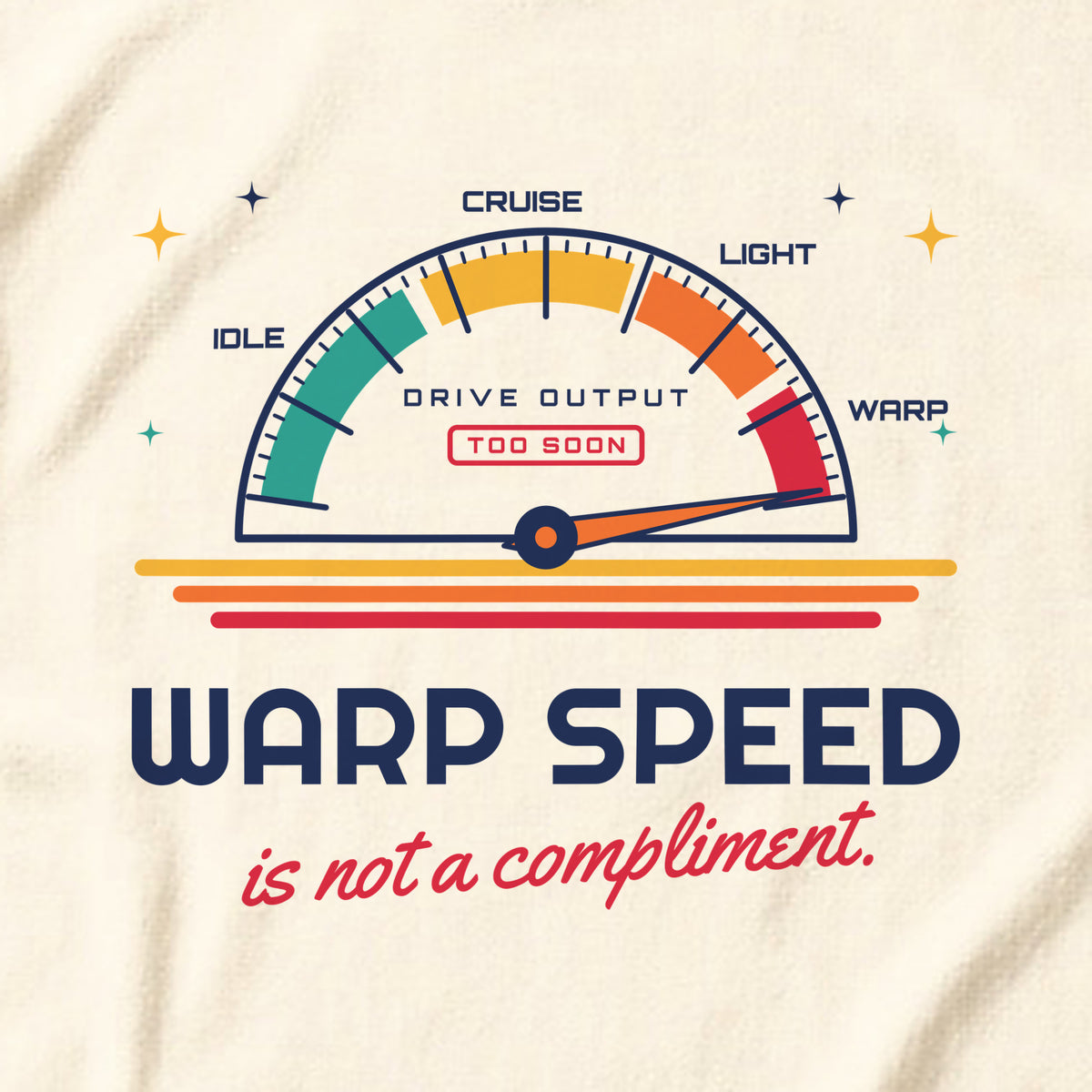 Close-up of the 'Warp speed is not a compliment.' print on a natural t-shirt