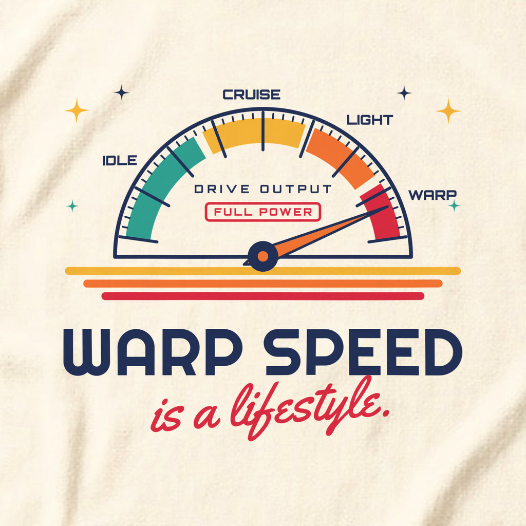 Close-up of the clean version print 'Warp speed is a lifestyle.' on a natural t-shirt