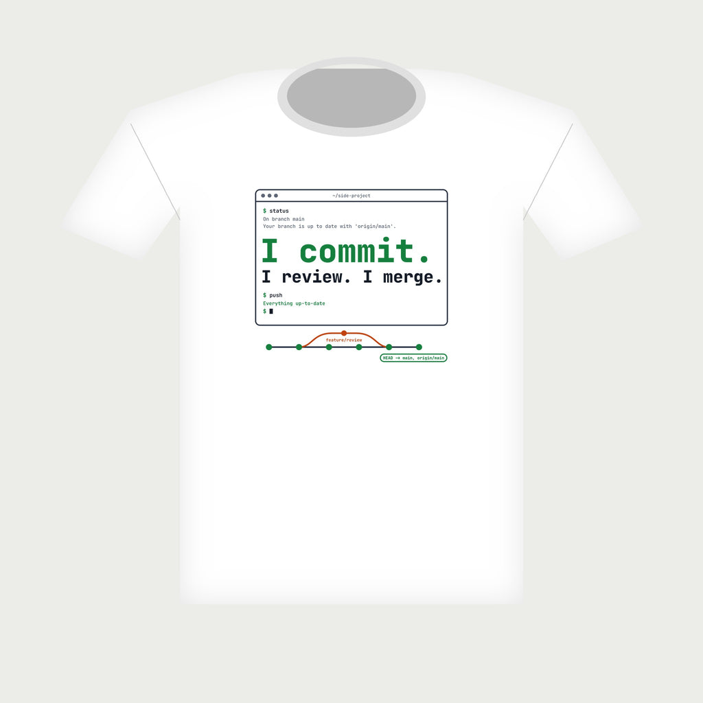 I Commit. I Review. I Merge. Terminal Tee in White, flat lay