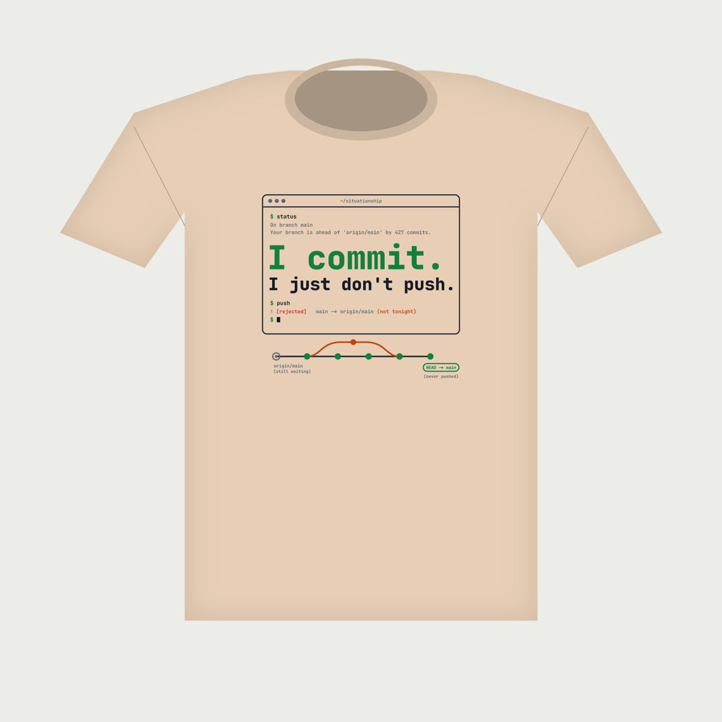 I Commit. I Just Don't Push. Terminal Tee in Natural, flat lay