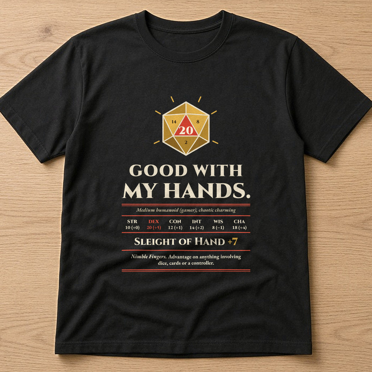 Black t-shirt, flat lay, printed with 'Good with my hands. Sleight of Hand +7'