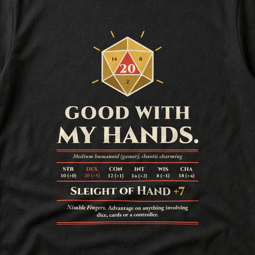 Close-up of the 'Good with my hands. Sleight of Hand +7' print on a black t-shirt