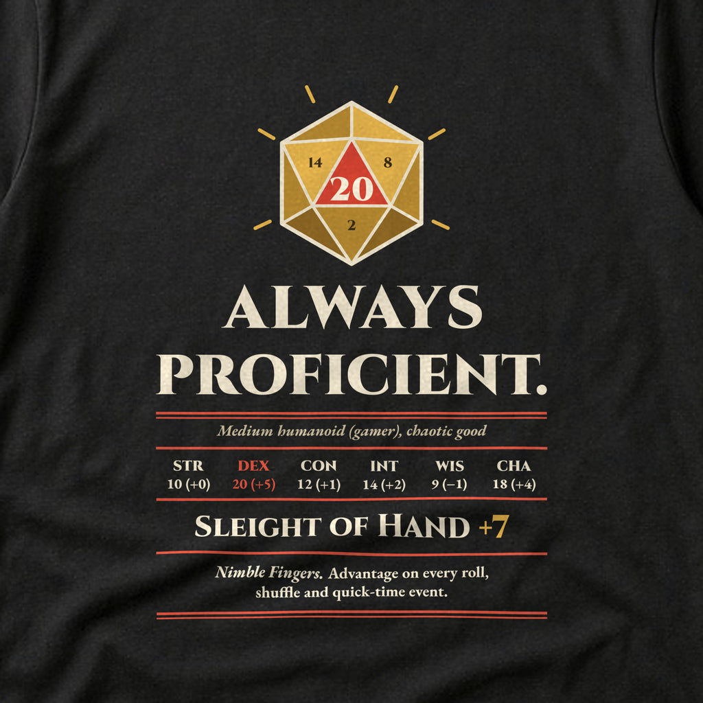 Close-up of the clean version print 'Always proficient. Sleight of Hand +7' on a black t-shirt