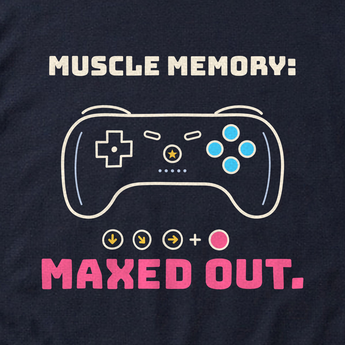 Close-up of the clean version print 'Muscle memory: maxed out.' on a navy t-shirt