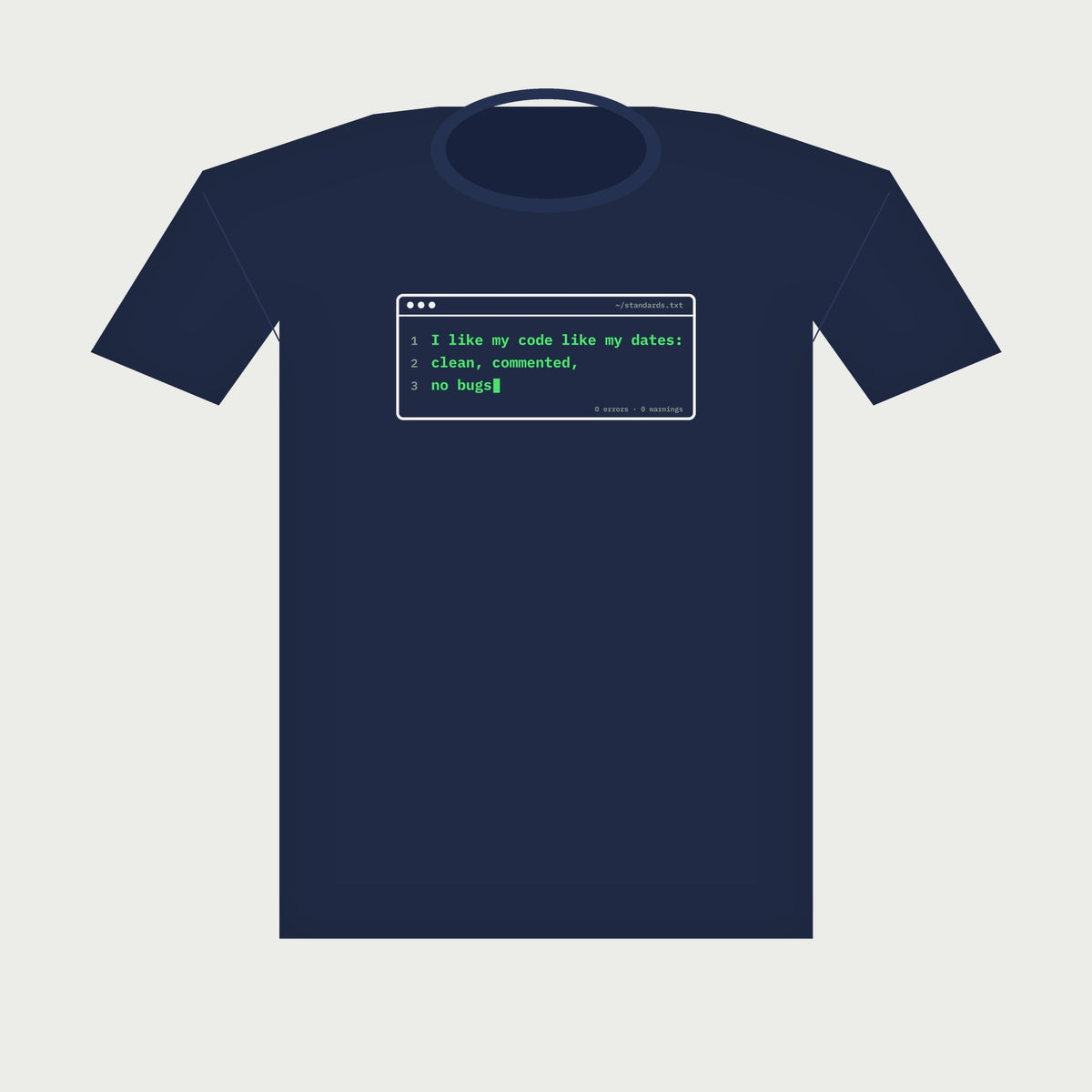 I Like My Code Like My Dates Terminal Tee in Navy, flat lay